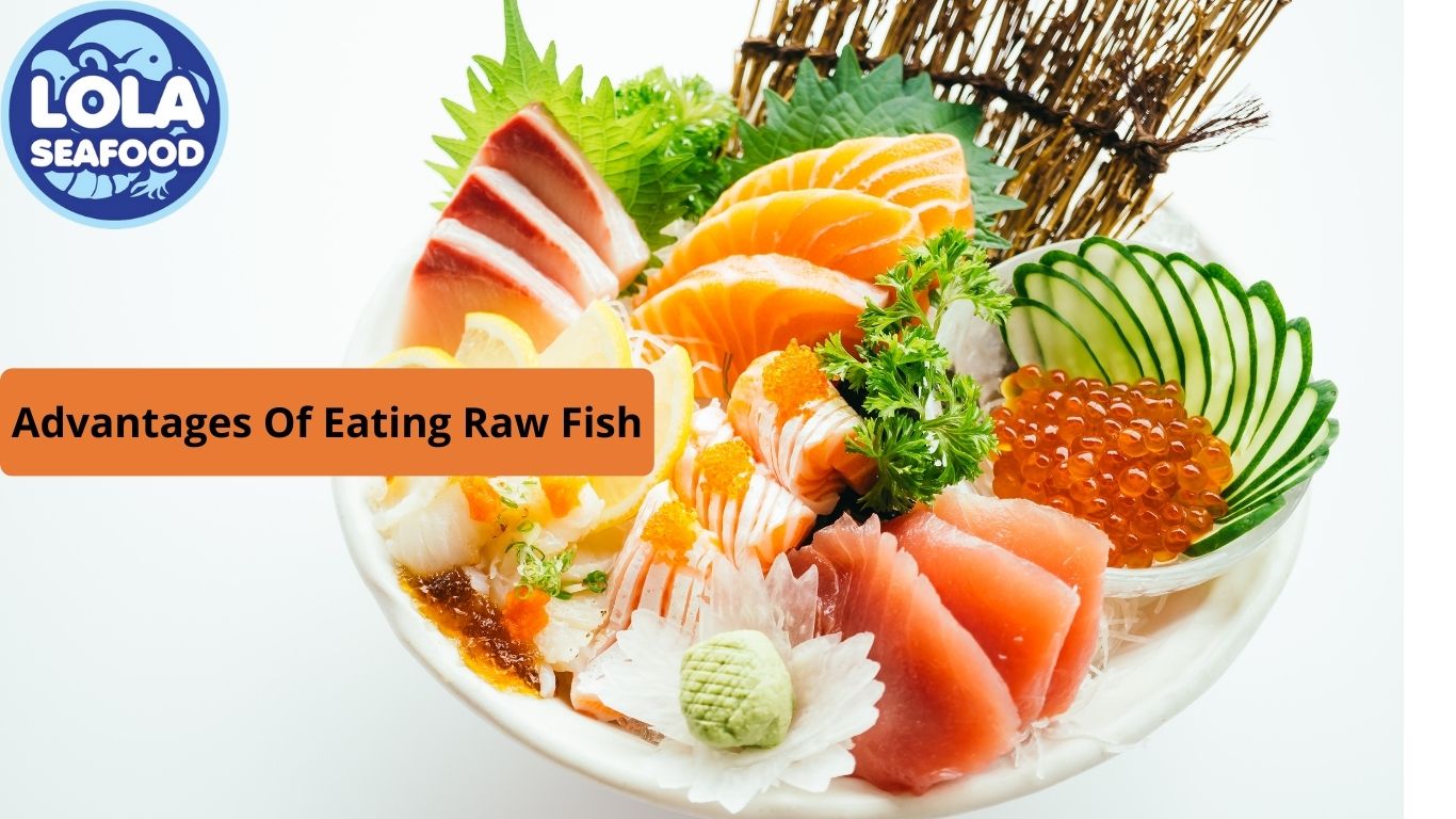 Advantages Of Eating Raw Fish